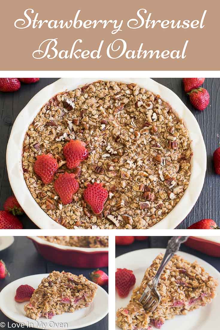 Streusel-Topped Strawberry Baked Oatmeal - Love In My Oven