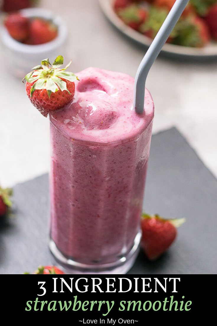 3 Ingredient Strawberry Smoothie Love In My Oven 9363