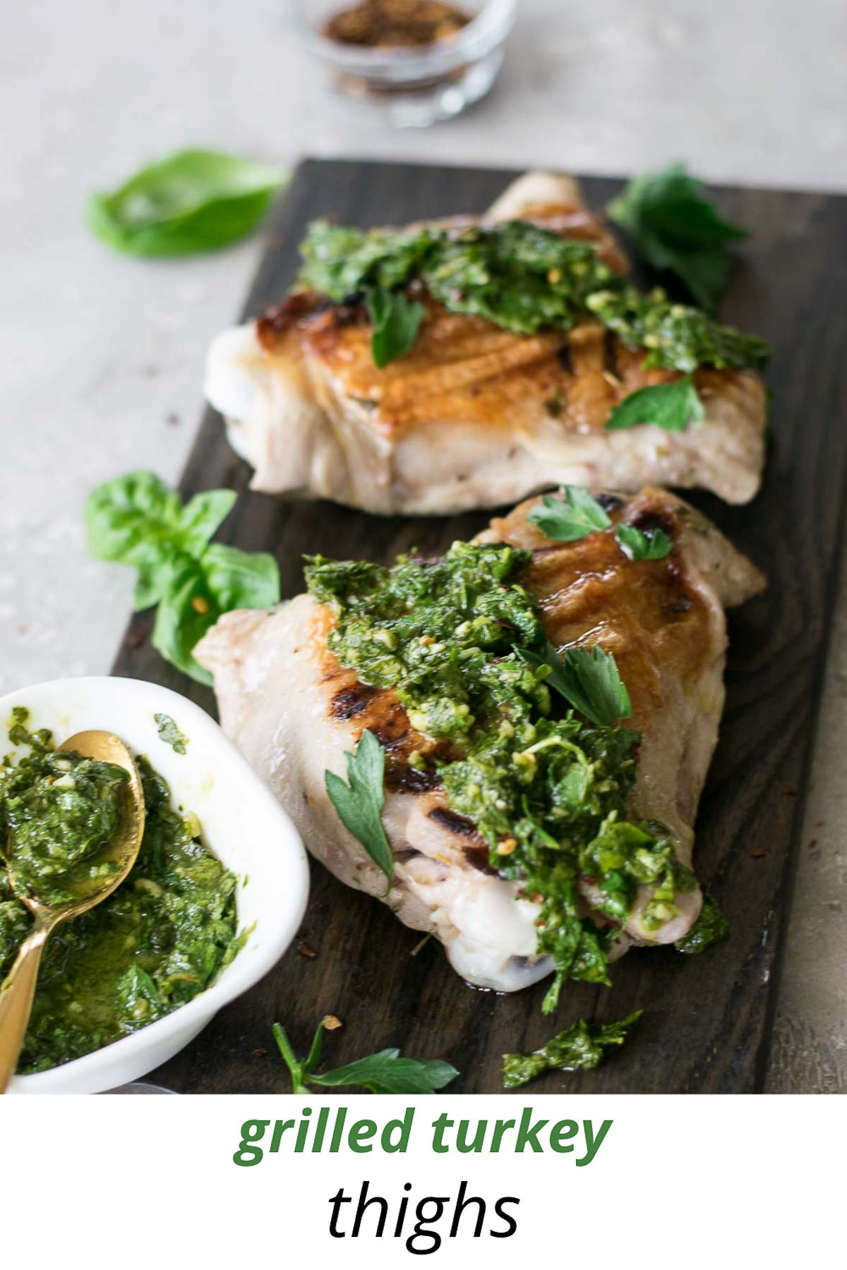 Grilled Turkey Thighs with Chimichurri